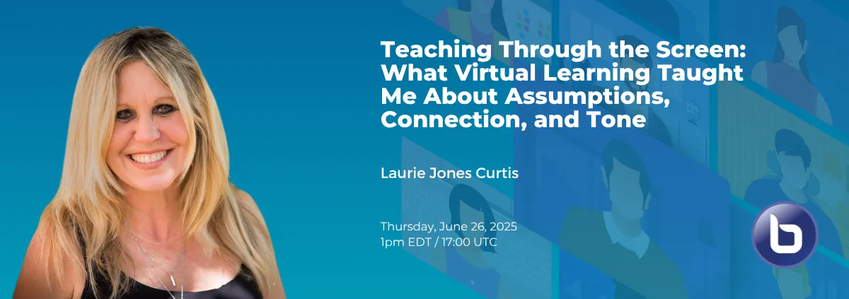 Teaching Through the Screen: What Virtual Learning Taught Me About Assumptions, Connection, and Tone